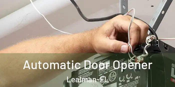  Automatic Door Opener Lealman-FL